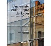 Universite catholique de lyon - Daniel Moulinet - Privat - relié - Beau livre