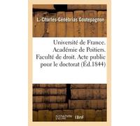 Université De France - Académie De Poitiers - Faculté De Droit - Acte Public Pour Le Doctorat