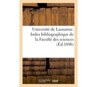 Université de Lausanne. Index bibliographique de la Faculté des sciences - Collectif - Hachette Bnf - broché - Livre