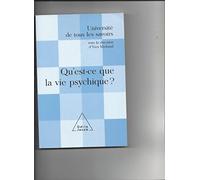 Université de tous les savoirs : Qu'est-ce que la vie psychique ?