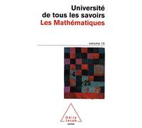 Université de tous les savoirs, volume 13 : Les Mathématiques