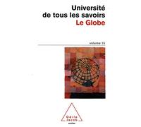 Université de tous les savoirs, volume 15 : Le Globe