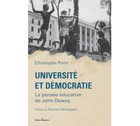 Christophe Point – Université et démocratie – La pensée éducative de John Dewey – Broché