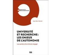 Université Et Recherche : Les Enjeux De L'autonomie - Les Sentiers D'un Témoin Engagé