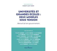 Universités et grandes écoles : deux modèles sous tension: Manuel de bon gouvernement