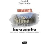 Universités: innover ou sombrer Patrick Fauconnier (Auteur)