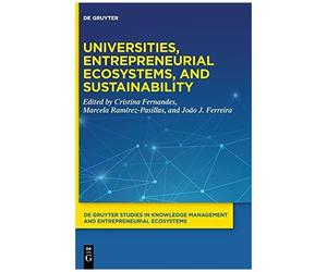 Universities, Entrepreneurial Ecosystems, And Sustainability