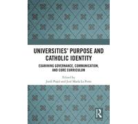 Universities’ Purpose and Catholic Identity: Examining Governance, Communication, and Core Curriculum