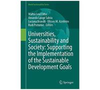 Universities, Sustainability And Society: Supporting The Implementation Of The Sustainable Development Goals