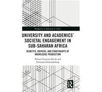 University and Academics Societal Engagement in SubSaharan Africa - Schneijderberg Christian University of Kassel Germany - Taylor amp Francis Ltd - Livre Schneijderberg Christian University of Kassel