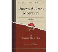 University, B: Brown Alumni Monthly, Vol. 26