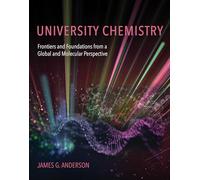 University Chemistry: Frontiers and Foundations from a Global and Molecular Perspective