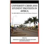 University Crisis And Student Protests In Africa. The 2005 -2006 University Students' Strike In Cameroon