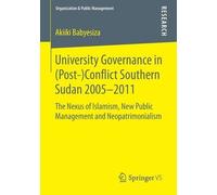 University Governance In (Post-)Conflict Southern Sudan 2005-2011