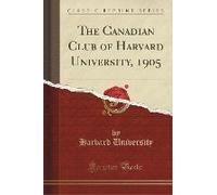 University, H: Canadian Club Of Harvard University, 1905 (Cl