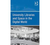 University Libraries And Space In The Digital World