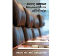 University Management, The Academic Profession, And Neoliberalism
