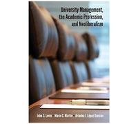 University Management, The Academic Profession, And Neoliberalism