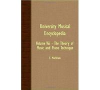 University Musical Encyclopedia - Volume Viii - The Theory Of Music And Piano Technique