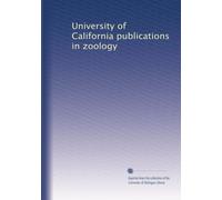 University of California publications in zoology