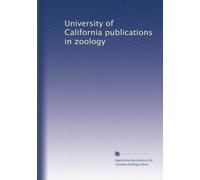University of California publications in zoology