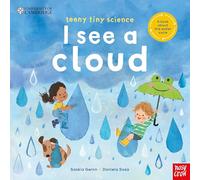 University of Cambridge – Teeny Tiny Science: I See a Cloud – Un livre sur le cycle de l'eau