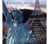 University of Florida Wind Symphony - Francaise et Americaine Musique