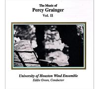University of Houston Wind Ensemble - Music of Percy Grainger Vol. 2