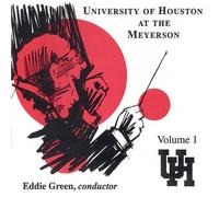 University of Houston Wind Ensemble - University of Houston at the Mayerson, Vol. 1