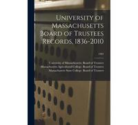 University Of Massachusetts Board Of Trustees Records, 1836-2010; 1982