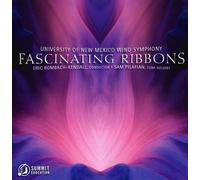 University Of New Mexico Wind Symphony - Fascinating Ribbons