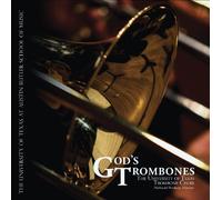 University of Texas Trombone Choir - God's Trombones