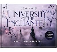 University of the Enchanted: Magic, Love & Secrets | Interaktive Dark Academia-Romantasy zum Miträtseln von Lea Kaib. Für New-Adult-Fans und Rätselfreunde
