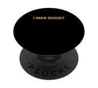 University Varsity-Gold Color I Was Good at It Jaune PopSockets PopGrip Adhésif