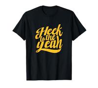 University Varsity-Gold Heck to The Yeah Yellow T-Shirt