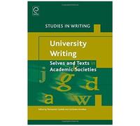University Writing: Selves And Texts In Academic Societies