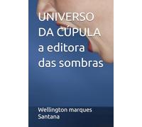 UNIVERSO DA CÚPULA a editora das sombras
