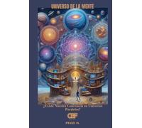 Universo de la Mente: ¿Existe Nuestra Conciencia en Universos Paralelos?