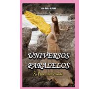 Universos Paralelos: En Busca del Pasado