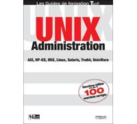 Unix administration : AIX, HP-UX, IRIX, Linux, Solaris, Tru64, UnixWare