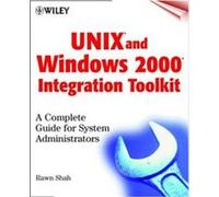 Unix and Windows 2000 Integration Toolkit Rawn Shah, Thomas Duff (Auteur)