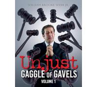 Unjust Gaggle of Gavels: Volume 1