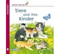Unkaputtbar: Erstes Wissen: Tiere Und Ihre Kinder