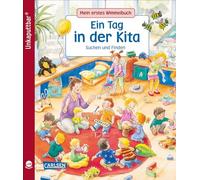 Unkaputtbar: Mein erstes Wimmelbuch: Ein Tag in der Kita: wasserfest, schadstofffrei, reißfest