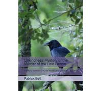 Unkindness: Mystery Of The Murder Of The Lost Lenore: A Whacky Fanfiction-Y Murder Mystery Tribute To Edgar Allan Poe