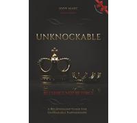 Unknockable: By Choice Not By Force: A Relationship Guide For Building Unshakeable Partnerships