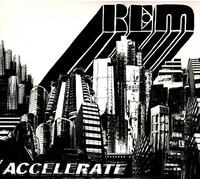Unknown - Accelerate by R.E.M., REM (2008) Audio CD