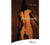 Unknown - Anne Arnaud - L'harmattan - broché - Poésie