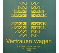 Unknown Artist - Unknown Artist - Vertrauen Wagen (Kirchentage In Der DDR Im Lutherjahr 1983) - ETERNA - 8 27 745
