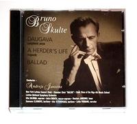 Unknown - Bruno Skulte: Daugava Symphonic Poem, Herder's Life, Ballad to the Soldier Who Did Not Return